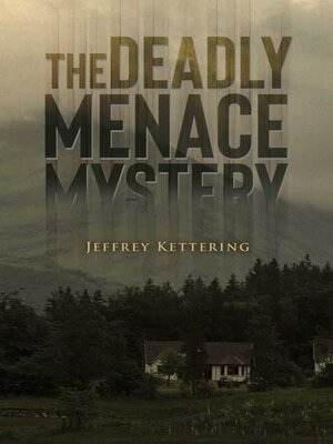 cover image of The Deadly Menace Mystery